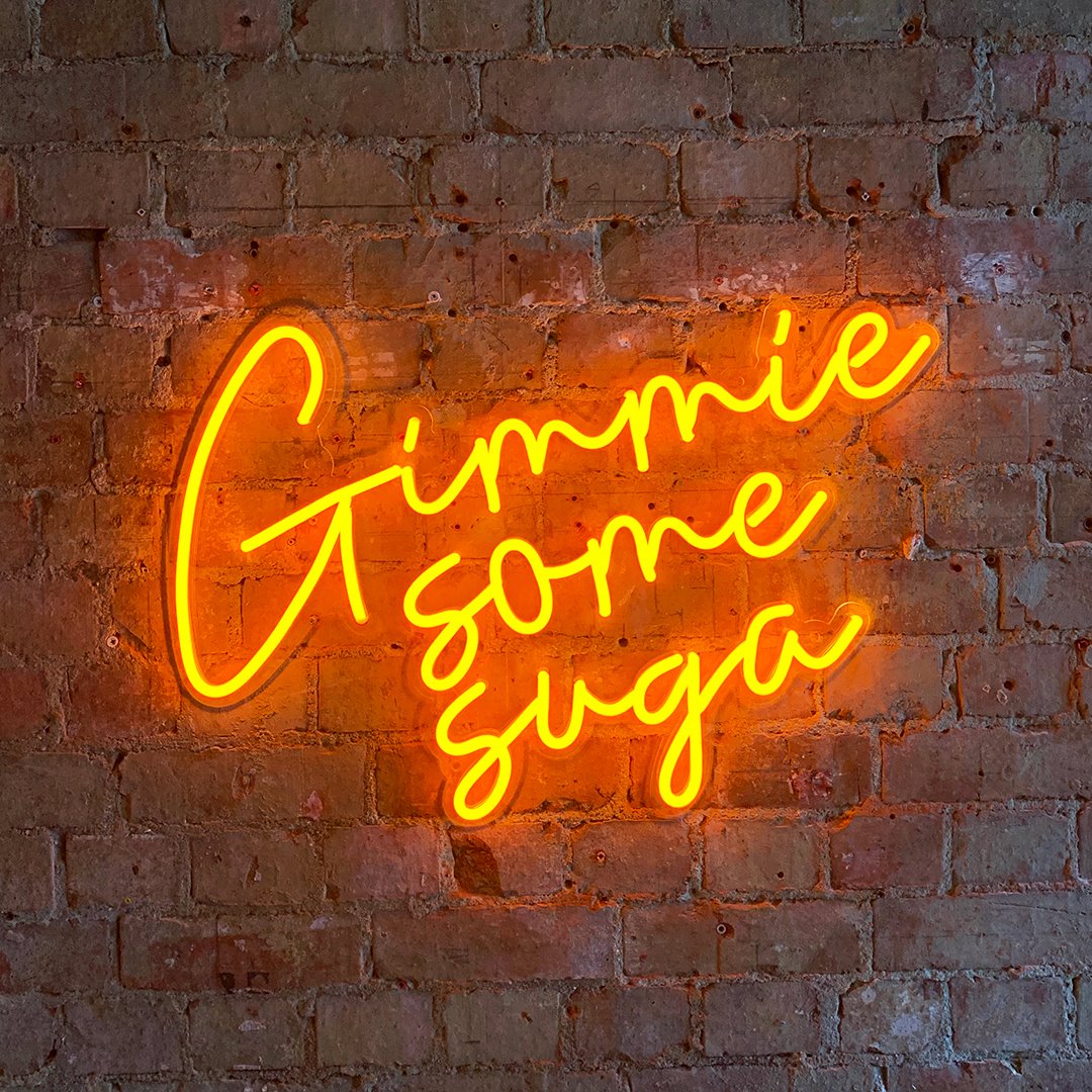 "Gimmie some suga" LED Neon Schriftzug