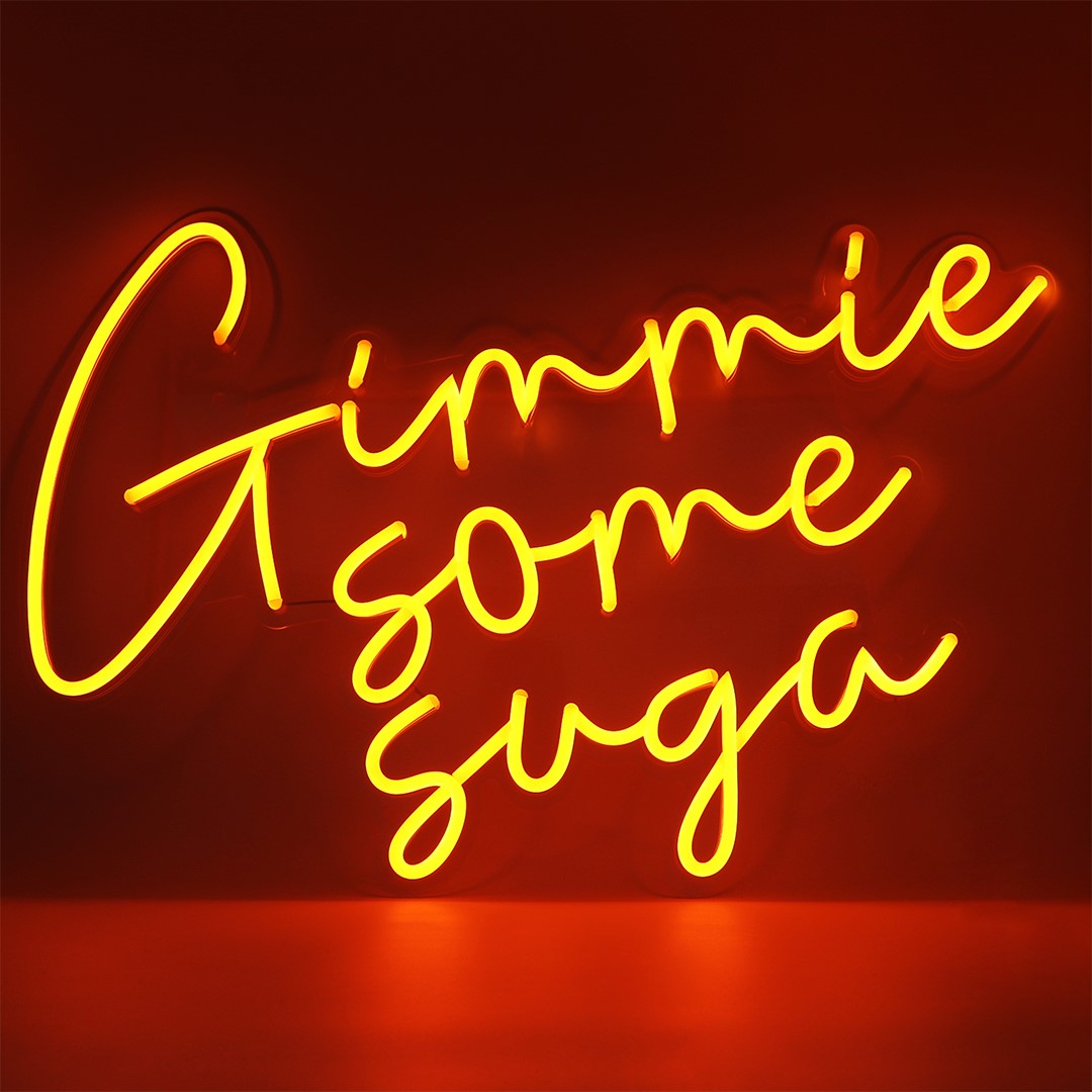"Gimmie some suga" LED Neon Schriftzug