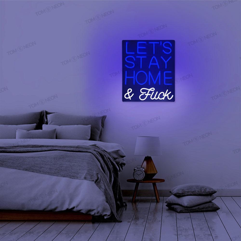 "Let's stay home an f*ck" Neon-Schild Schriftzug LED Leuchte - TOM NEON