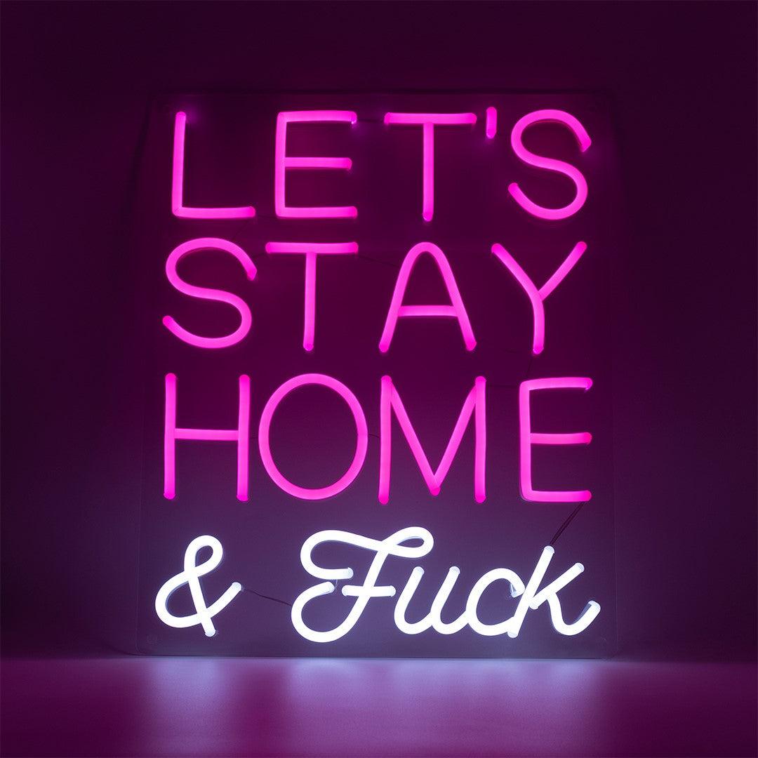 "Let's stay home an f*ck" Neon-Schild Schriftzug LED Leuchte - TOM NEON