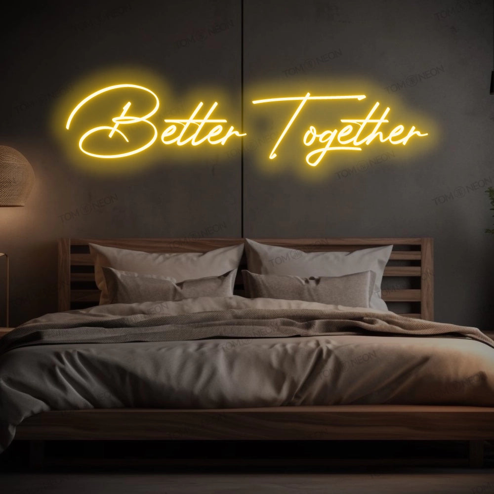 "Better Together" Led Neon Sign lettering