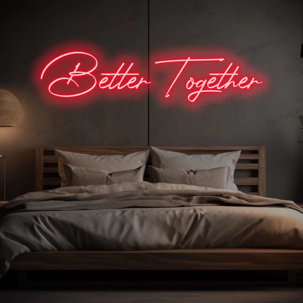 "Better Together" LED Neon Sign Schriftzug