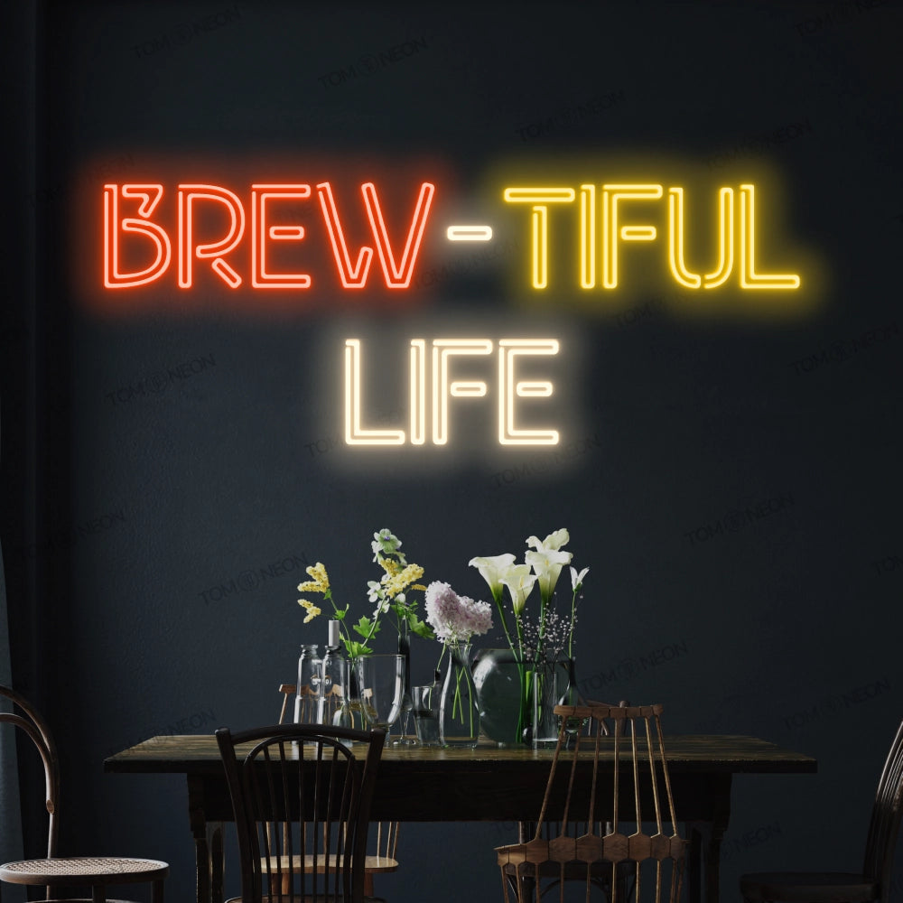 "Brew-tiful Life" LED Neon Sign Schriftzug