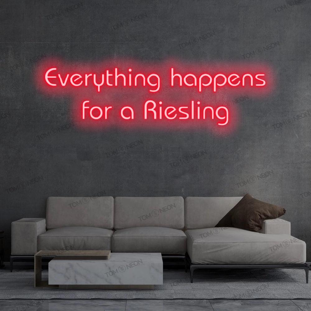 "Everything happens for a Riesling" Neon-Schild Schriftzug LED Leuchte - TOM NEON