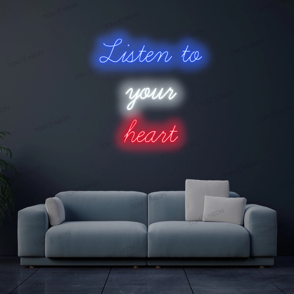 "Listen to your heart" LED Neon Sign Schriftzug