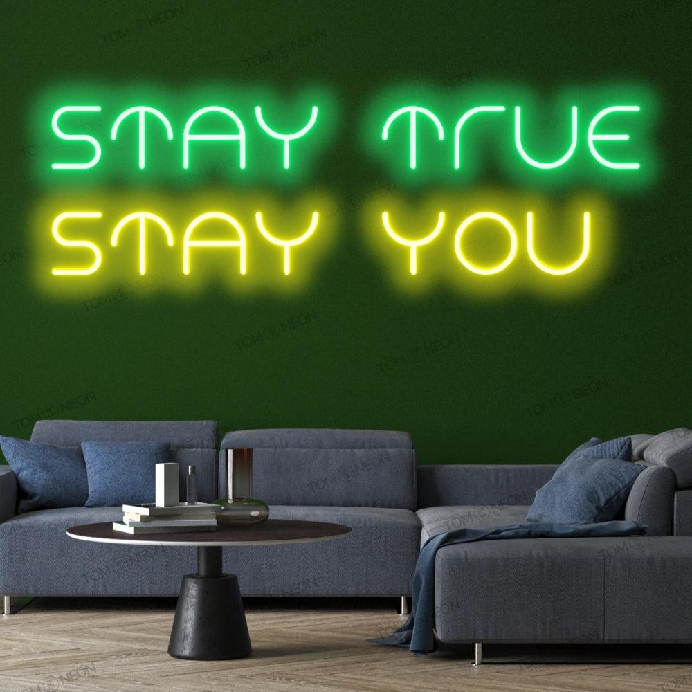 "Stay true stay you" Neon-Schild Schriftzug LED Leuchte - TOM NEON