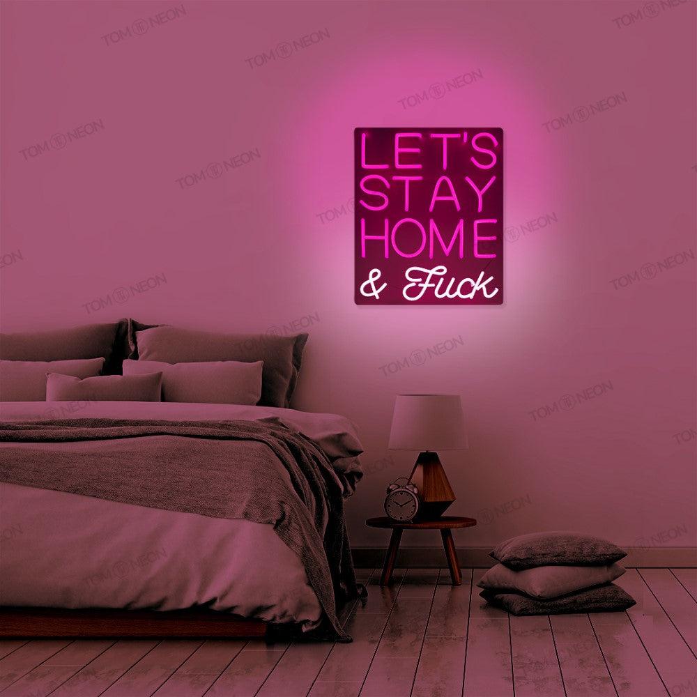 "Let's stay home an f*ck" Neon-Schild Schriftzug LED Leuchte - TOM NEON