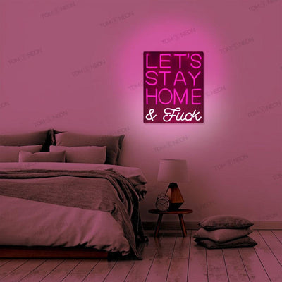 "Let's stay home an f*ck" Neon-Schild Schriftzug LED Leuchte - TOM NEON
