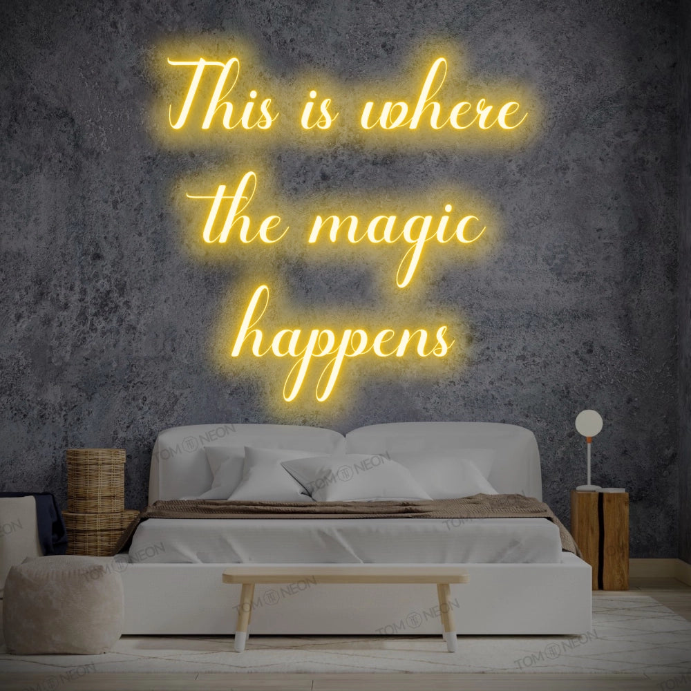 "This is where the magic happens" LED Neon Sign Schriftzug