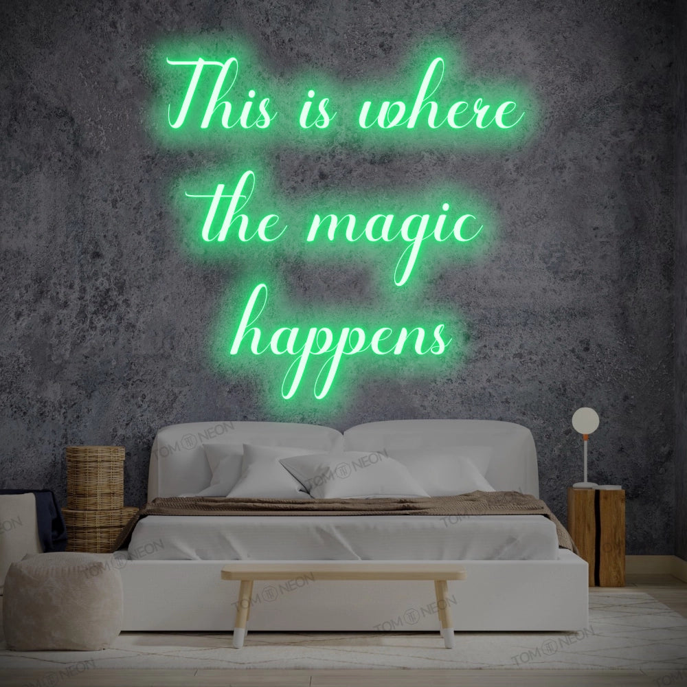 "This is where the magic happens" LED Neon Sign Schriftzug