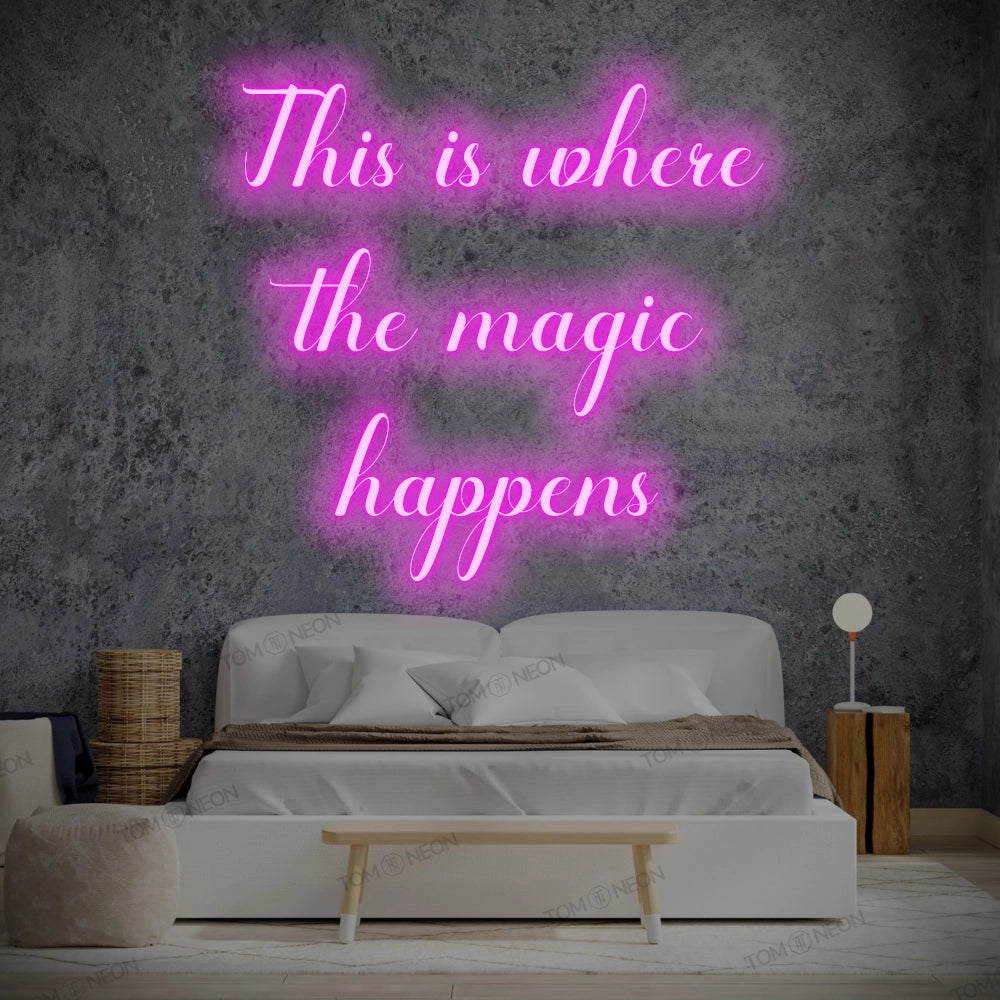 "This is where the Magic Happens" Led Neon Sign lettering