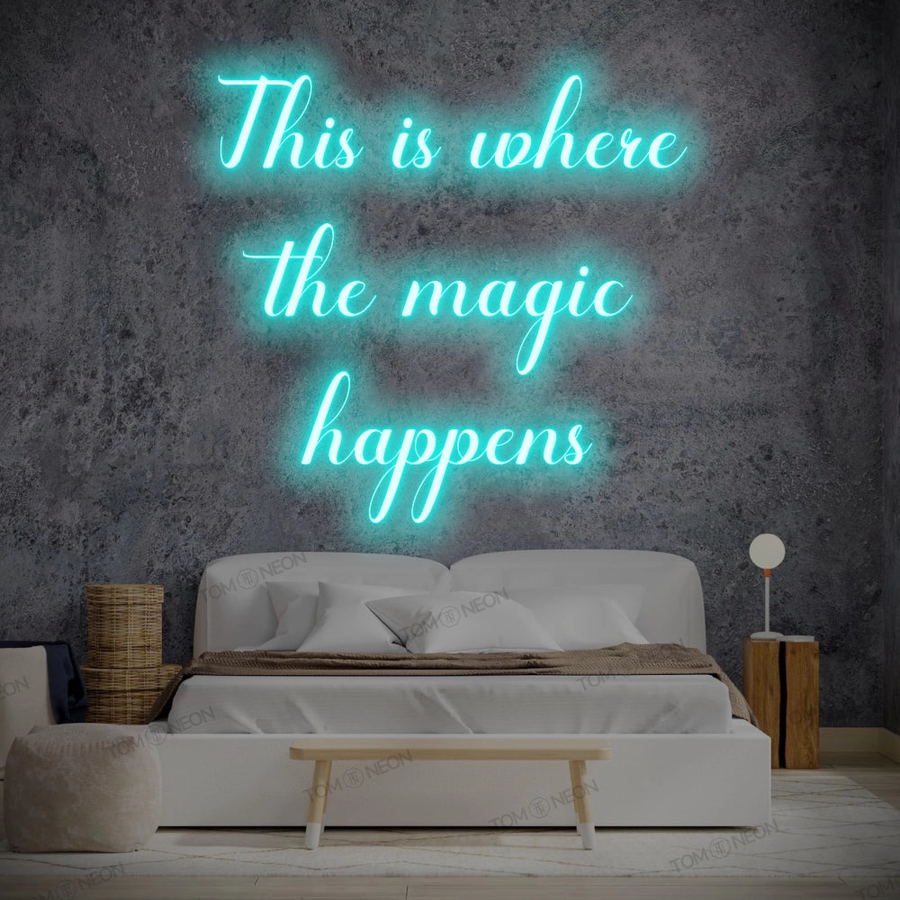 "This is where the Magic Happens" Led Neon Sign lettering