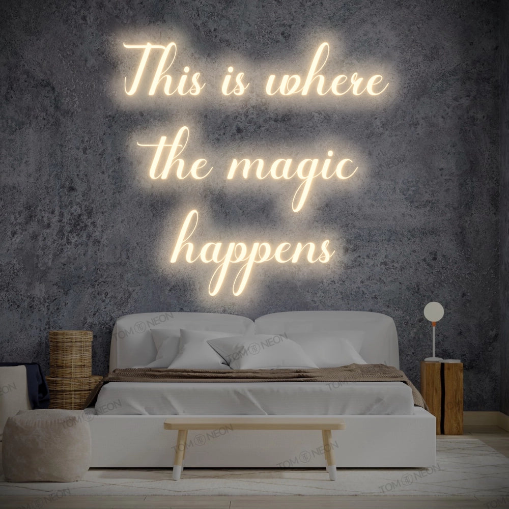 "This is where the magic happens" LED Neon Sign Schriftzug