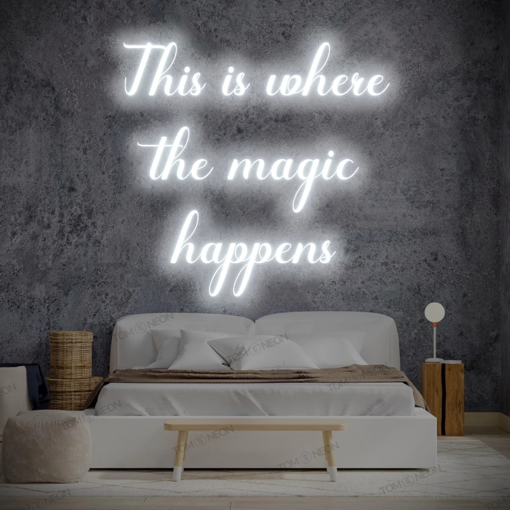 "This is where the magic happens" LED Neon Sign Schriftzug