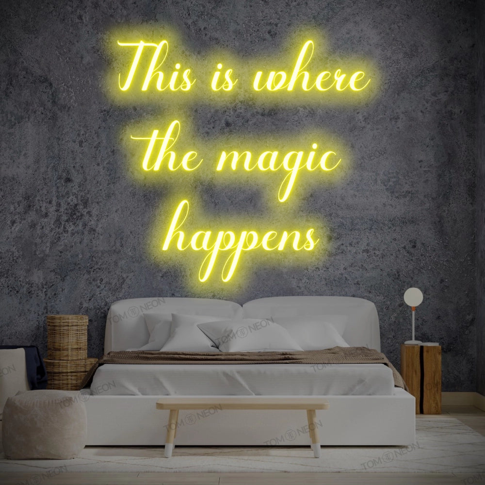 "This is where the magic happens" LED Neon Sign Schriftzug