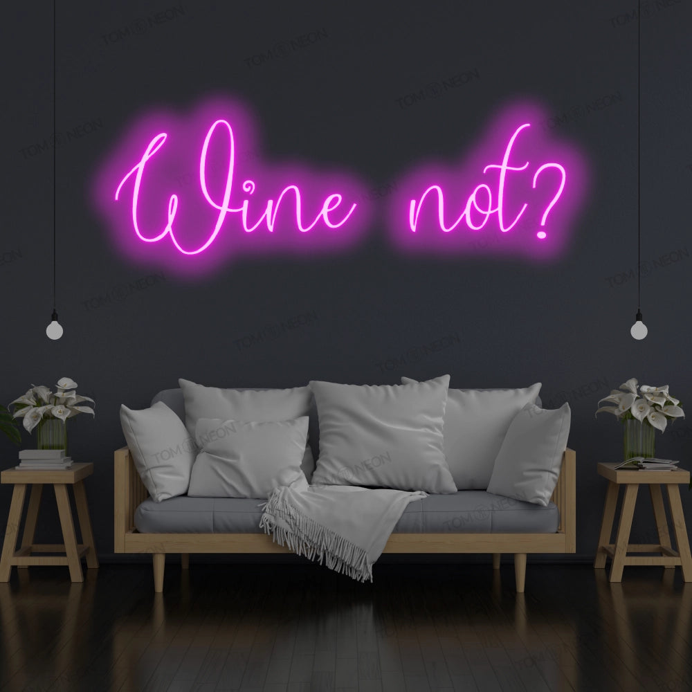 "Wine not?" LED neon lettering sign