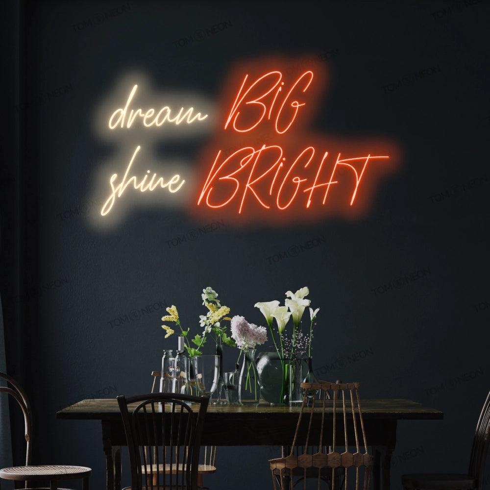 "Dream big shine bright" Neon-Schild Schriftzug LED Leuchte - TOM NEON