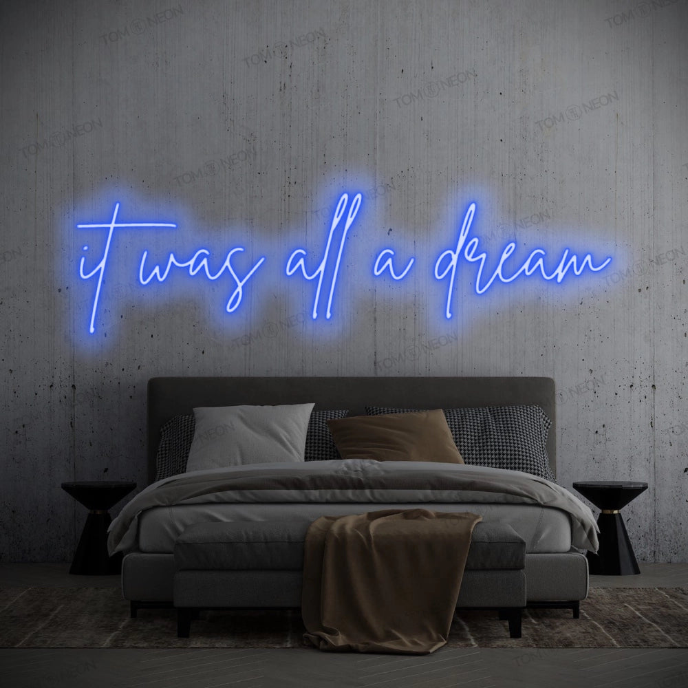 "it was all a dream" LED Neon Schriftzug Sign