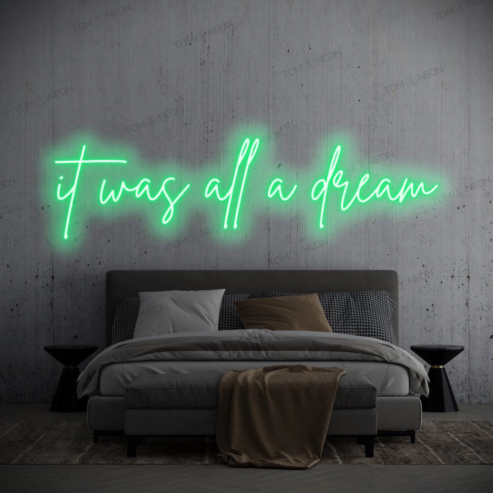 "it was all a dream" LED Neon Schriftzug Sign