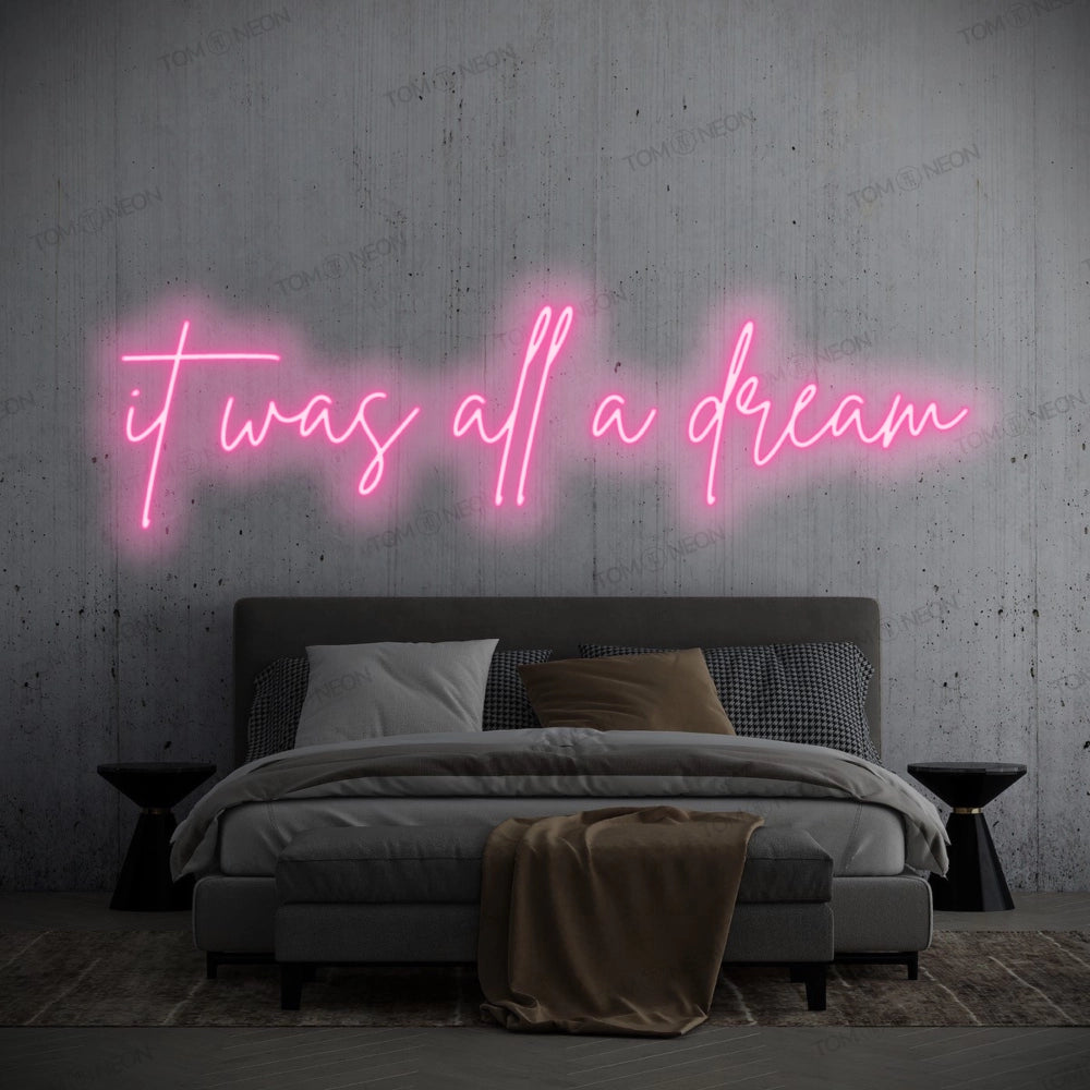 "it was all a dream" LED Neon Schriftzug Sign