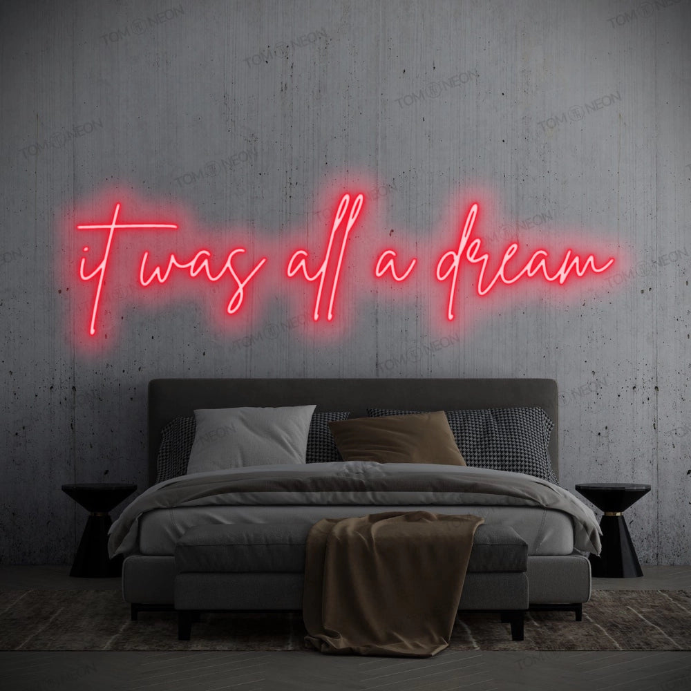 "it was all a dream" LED Neon Schriftzug Sign