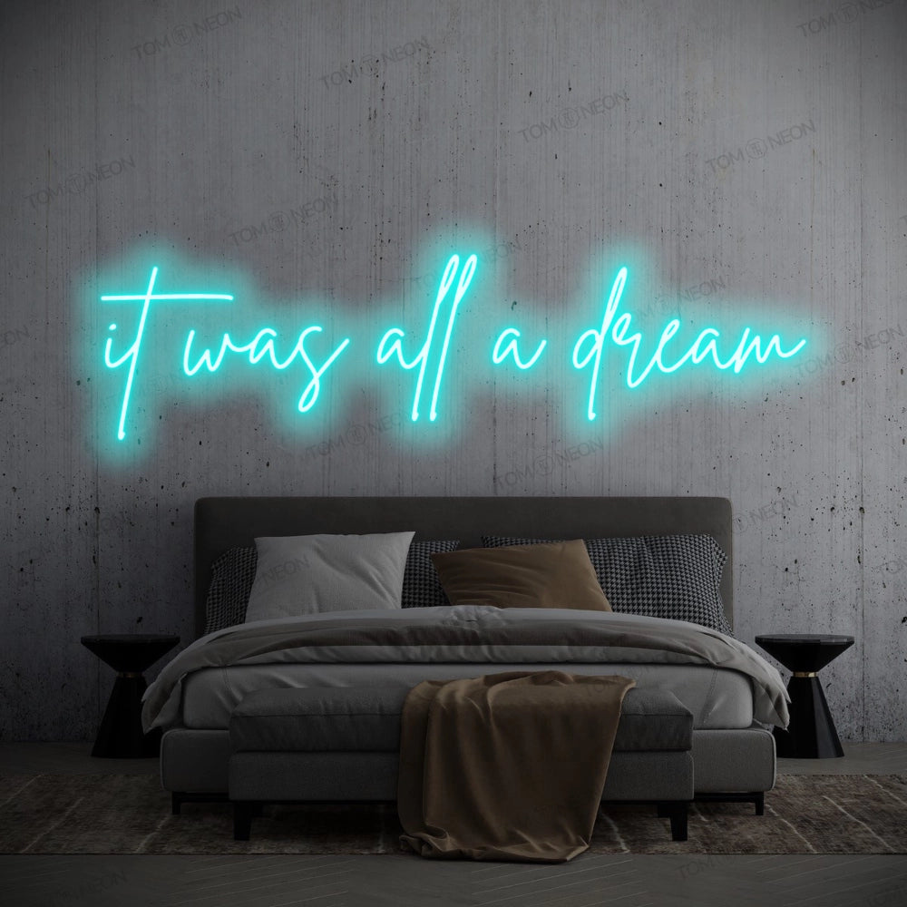 "it was all a dream" LED Neon Schriftzug Sign