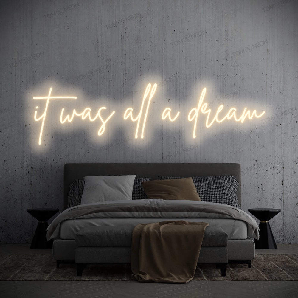 "it was all a dream" LED Neon Schriftzug Sign