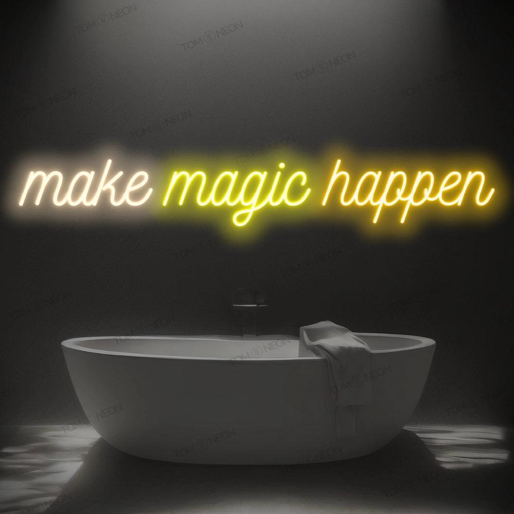 "Make magic happen" Neon-Schild Schriftzug LED Leuchte - TOM NEON